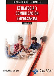 ADGD098PO-ESTRATEGIA Y COMUNICACIÓN EMPRESARIAL