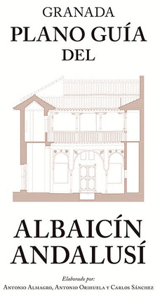 GRANADA. PLANO GUÍA DEL ALBAICÍN ANDALUSÍ