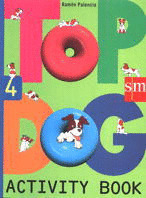 TOP DOG 4 ACTIVITY BOOK (6 E.P.)