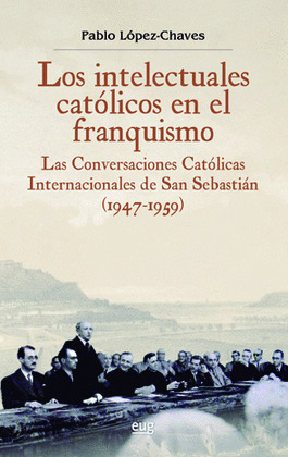 INTELECTUALES CATÓLICOS EN EL FRANQUISMO,LOS