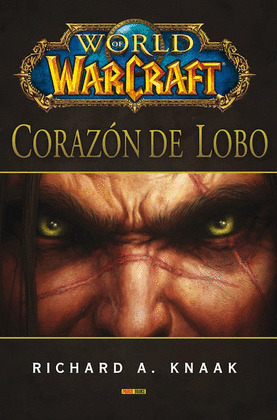 WORLD OF WARCRAFT: CORAZON DE LOBO
