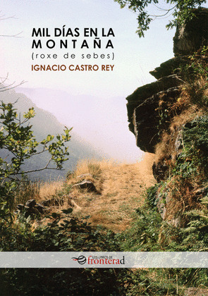MIL DIAS EN LA MONTAÑA. ROXE DE SEBES (2ª ED.)