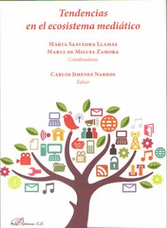 TENDENCIAS EN EL ECOSISTEMA MEDIATICO