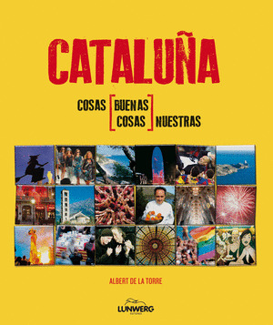 CATALUÑA. COSAS (BUENAS COSAS) NUESTRAS