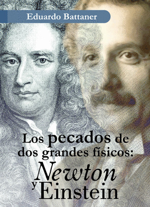 PECADOS DE DOS GRANDES FÍSICOS,LOS : NEWTON Y EINSTEIN