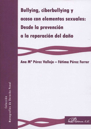 BULLYING, CIBERBULLYING Y ACOSO CON ELEMENTOS SEXUALES: DESDE LA PREVENCION A LA