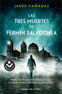 TRES MUERTES DE FERMÍN SALVOCHEA, LAS