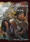 DIAS DE INFIERNO Y GLORIA