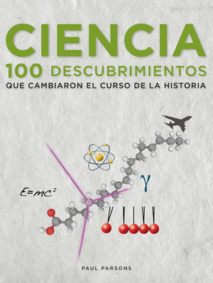 CIENCIA. 100 DESCUBRIMIENTOS