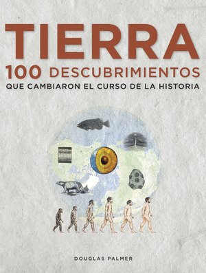 TIERRA. 100 DESCUBRIMIENTOS