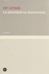 LA IDENTIDAD EN DEMOCRACIA