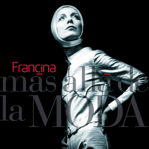 FRANCINA. MAS ALLA DE LA MODA