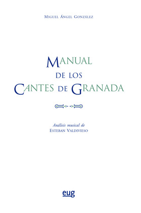 MANUAL DE LOS CANTES DE GRANADA