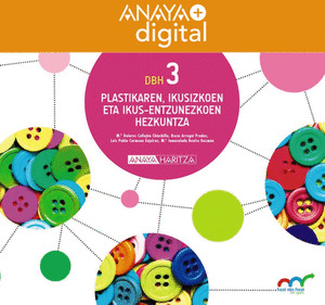 PLASTIKAREN, IKUSIZKOEN ETA IKUS-ENTZUNEZKOEN HEZKUNTZA 3. ANAYA + DIGITAL