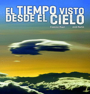 TIEMPO VISTO DESDE EL CIELO, EL