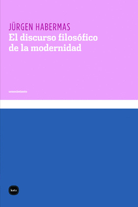 EL DISCURSO FILOSÓFICO DE LA MODERNIDAD