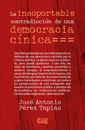LA INSOPORTABLE CONTRADICCION DE UNA DEMOCRACIA CINICA