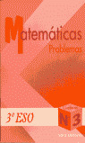 MATEMÁTICAS, 3 ESO. PROBLEMAS. CUADERNO Nº 3
