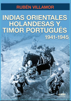 INDIAS ORIENTALES HOLANDESAS Y TIMOR PORTUGUÉS (1941-1945)