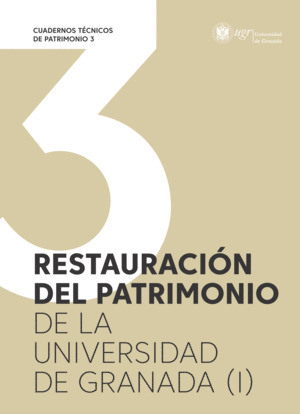 RESTAURACION DEL PATRIMONIO DE LA UNIVERSIDAD DE GRANADA (I)