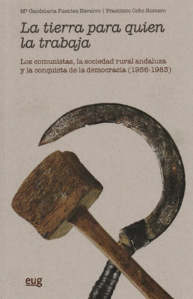 LA TIERRA PARA QUIEN LA TRABAJA