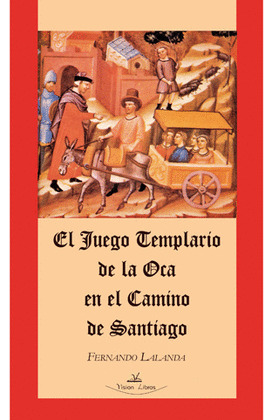 JUEGO TEMPLARIO DE LA OCA EN EL CAMINO DE SANTIAGO, EL