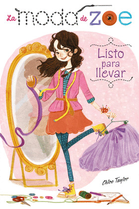 LA MODA DE ZOE 1. LISTO PARA EL DESFILE