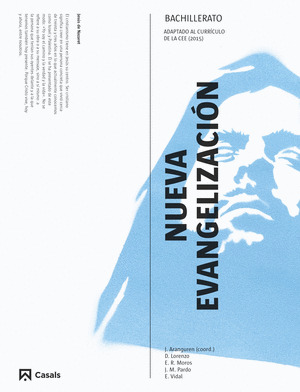 NUEVA EVANGELIZACION 1. RELIGION BACHILLERATO. 2015