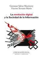 LA REVOLUCIÓN DIGITAL Y LA SOCIEDAD DE LA INFORMACIÓN [EDICIÓN ELECTRÓNICA]