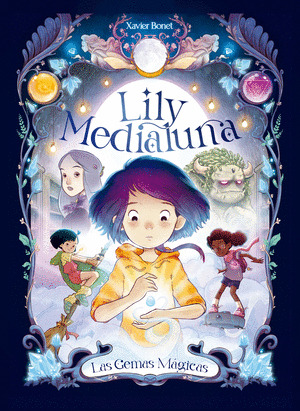 GEMAS MÁGICAS, LAS (LILY MEDIALUNA)