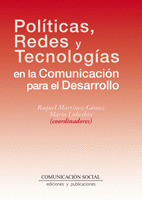 POLITICAS, REDES Y TECNOLOGIAS EN LA COMUNICACION PARA EL DESARROLLO
