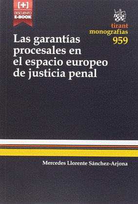 LAS GARANTÍAS PROCESALES EN EL ESPACIO EUROPEO DE JUSTICIA PENAL