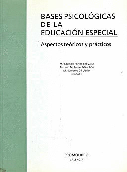 BASES PSICOLOGICAS DE LA EDUCACION ESPECIAL