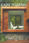 VIVIR EN LA NATURALEZA: CASAS PEQUEÑAS
