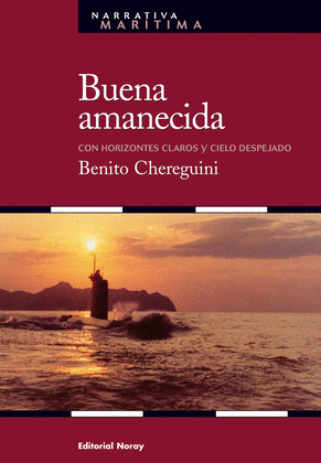 BUENA AMANECIDA : CON HORIZONTES CLAROS Y CIELO DESPEJADO