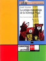 E.P.-C.LECTURA. LA AMIGA MAS AMIGA DE LA HORMIGA MIGA (3Õ)