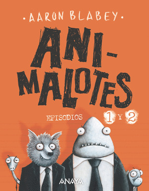 ANIMALOTES: EPISODIO 1 Y 2: EL COMIENZO / MISIÓN IMPLUMABLE
