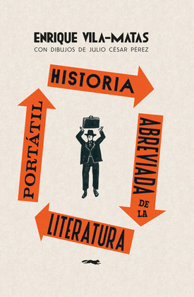 HISTORIA ABREVIADA DE LA LITERATURA PORTÁTIL (EDICIÓN ILUSTRADA)