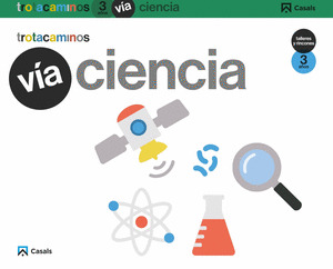 VIA CIENCIA 3 AÑOS TALLERES Y RINCONES TROTACAMINOS