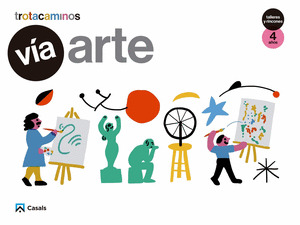 VIA ARTE 4 AÑOS TALLERES Y RINCONES TROTACAMINOS