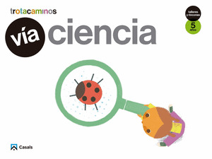 VIA CIENCIA 5 AÑOS TALLERES Y RINCONES TROTACAMINOS