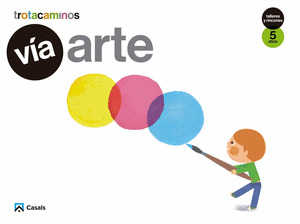 VIA ARTE 5 AÑOS TALLERES Y RINCONES TROTACAMINOS