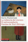 INFANCIA DE LIUVERS, LA / EL SALVOCONDUCTO. POESIAS DE YURI ZHIVAGO