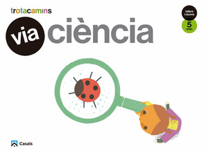 VIA CIENCIA 5 ANYS TALLERS I RACONS TROTACAMINS