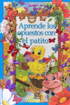 APRENDE LOS OPUESTOS CON EL PATITO, BRILLANTES Y DIVERTIDOS