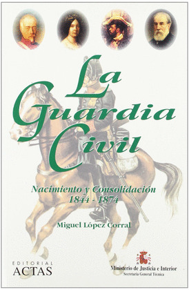 LA GUARDIA CIVIL : NACIMIENTO Y CONSOLIDACION (184