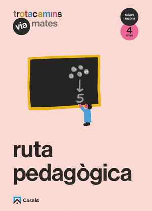 RUTA PEDAGOGICA VIA MATES 4 ANYS TALLERS I RANCONS TROTACAMINS