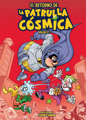 RETORNO DE LA PATRULLA CÓSMICA, EL