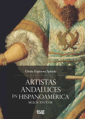 ARTISTAS ANDALUCES EN HISPANOAMERICA SIGLOS XVI-XVIII