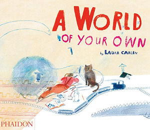 WORLD OF YOUR OWN, A